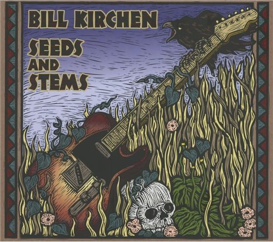 Bill Kirchen - Seeds & Stems