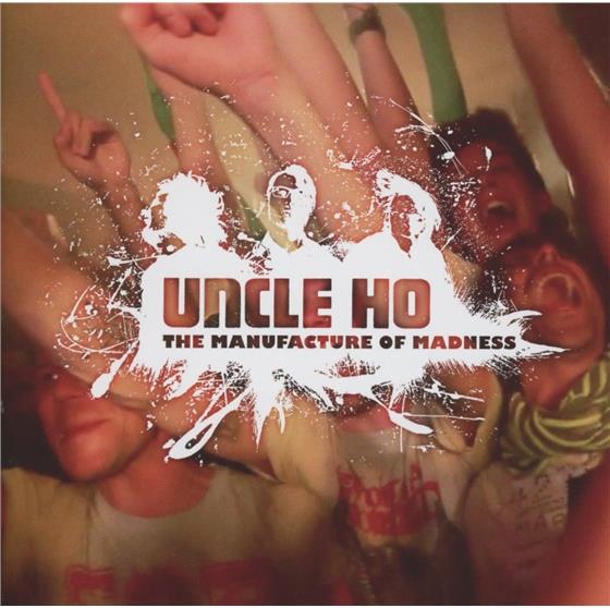 Uncle Ho - Manufacture Of Madnes