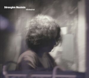 Berangere Maximin - Infinitesimal