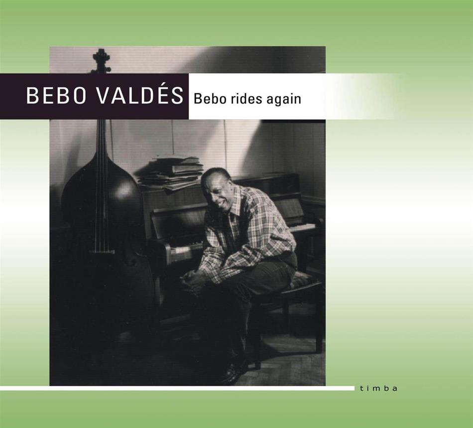 Bebo Valdes - Bebo Rides Again