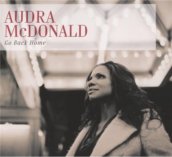 Audra McDonald - Go Back Home