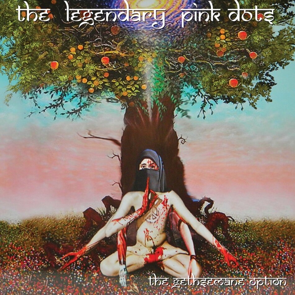 The Legendary Pink Dots - Gethsemane Option