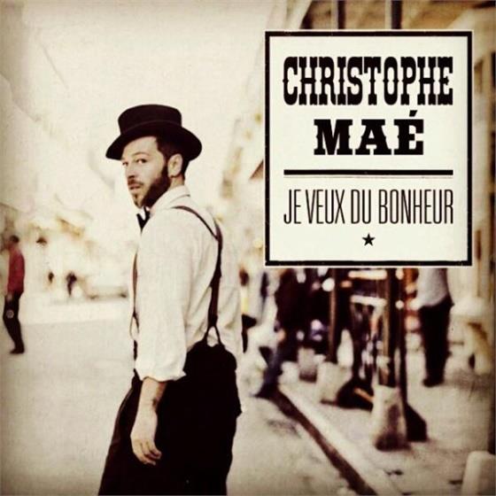 Christophe Mae - Je Veux Du Bonheur