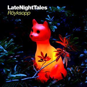 R&ouml;yksopp - Late Night Tales