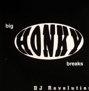 DJ Revolution - Big Honky Breaks LP