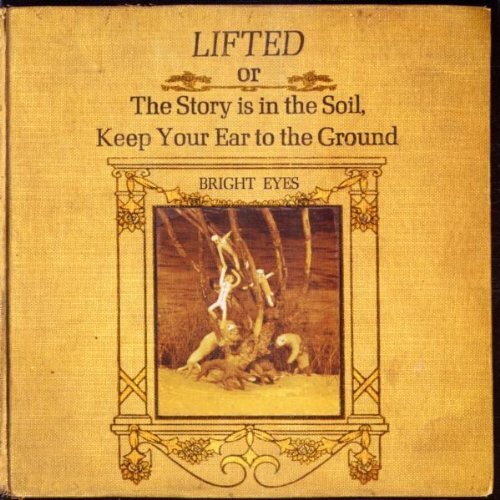 Bright Eyes - Lifted (Or The Story Is In The Soil, Keep Your Ear To The Ground) 2 LPs + CD