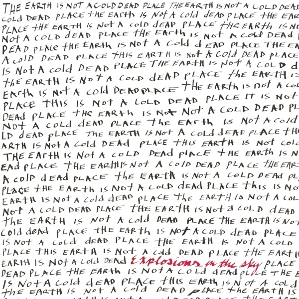 Explosions In The Sky - Earth Is Not A Cold Dead Place LP