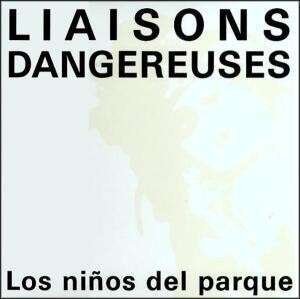 Liaisons Dangereuses - Los Ninos Del Parque 12" Maxi