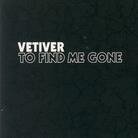 Vetiver - To Find Me Gone LP