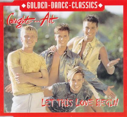 Caught In The Act - Let This Love