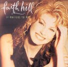 Faith Hill - It Matters To Me
