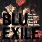 Blu (Rap) & Exile (Emanon) - Give Me My Flowers While I Can Still Smell Them LP