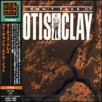 Otis Clay - I Can't Take It LP