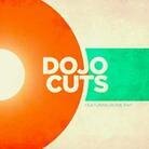 Dojo Cuts - --- LP