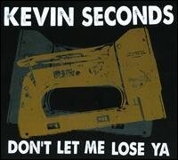 Kevin Seconds (7 Seconds) - Don't Let Me Lose Ya LP
