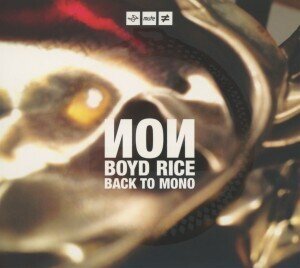 Non (Boyd Rice) - Back To Mono - US Version LP