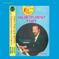 Hailu Mergia - Hailu Mergia And His Classical Instrument