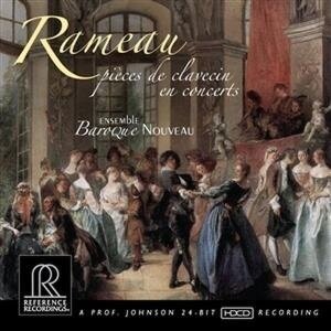 Ensemble Baroque Nouveau & Jean-Philippe Rameau (1683-1764) - Pi&egrave;ces De Clavecin En Concerts - HDCD