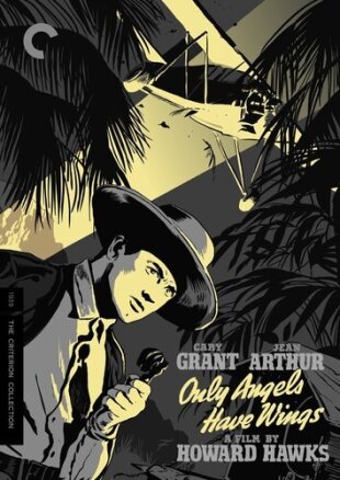 Only Angels Have Wings (1939) s/w, Criterion Collection