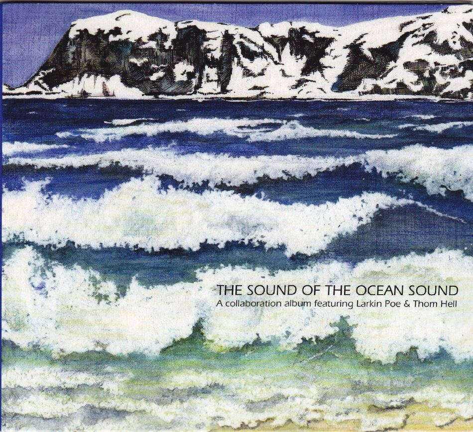 Larkin Poe & Thom Hell - Sound Of The Ocean Sound LP