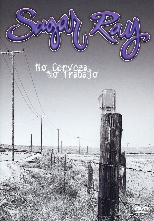 Sugar Ray - No cerveza no trabaja