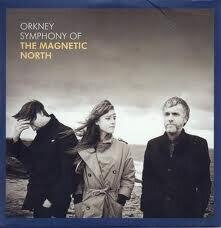 The Magnetic North - Orkney: Symphony Of The Magnet LP