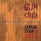 The Gun Club - Larger Than Live 2 LP