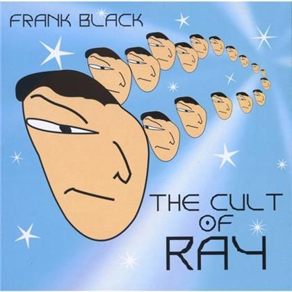 Frank Black (Francis Black) - Cult Of Ray