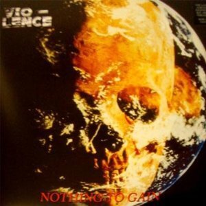 Vio-Lence - Nothing To Gain Limited Edition, LP