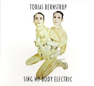 Tobias Bernstrup - Sing My Body Limited Edition, 2 LPs