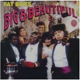 Fat Boys - Big & Beautiful LP