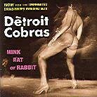 Detroit Cobras - Mink Rat Or Rabbit LP