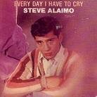Steve Alaimo - Every Day I Have To Cry LP