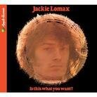 Jackie Lomax - Is This What You Want? LP