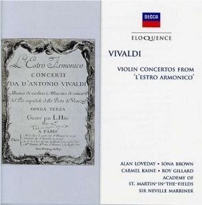 Alan Loveday, Iona Brown, Carmel Kaine, Roy Gileard, &hellip; - Violin Concertos From 'l'estro Armonio', Op.3 - Eloquence