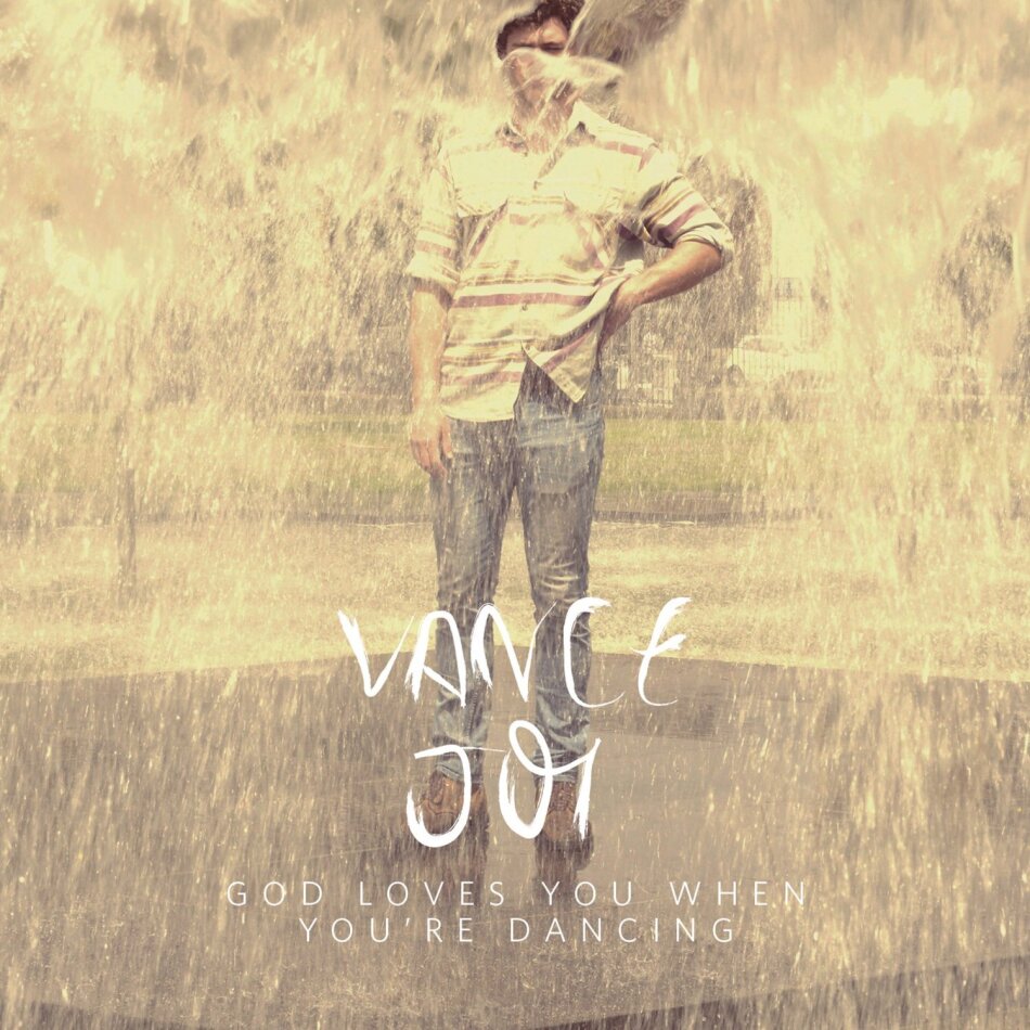 Vance Joy - God Loves You When You're Dancing