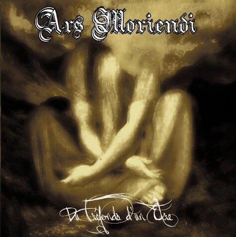 Ars Moriendi - Du Trefonds D'un Etre