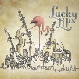Lucky Lips - Mountain Dust