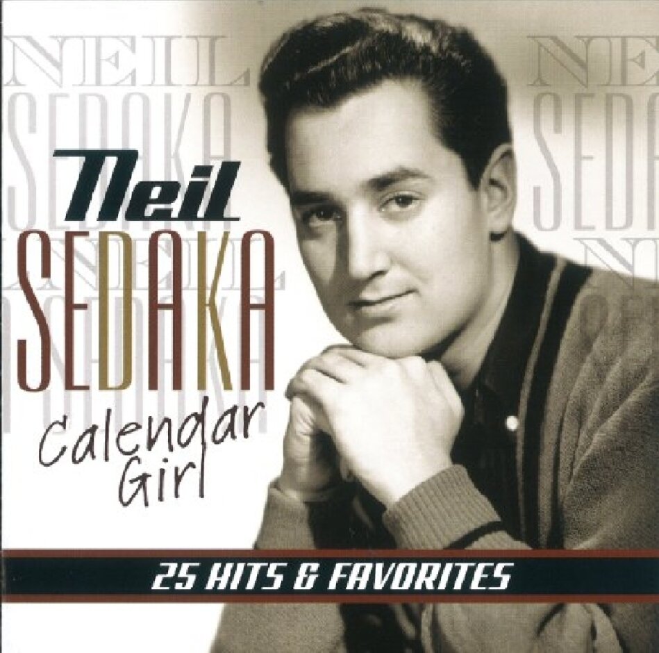 Neil Sedaka - Calendar Girl - 25 Hits & Favorites