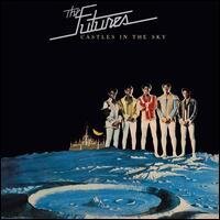 Futures - Castles In The Sky - + Bonustracks