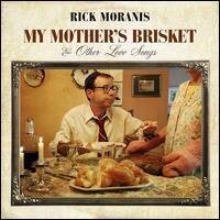 Rick Moranis - My Mother's Brisket & Other Love Songs