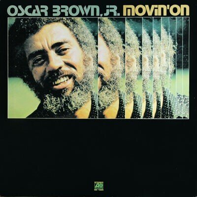 Oscar Jr. Brown - Movin' On - Atlantic Records LP