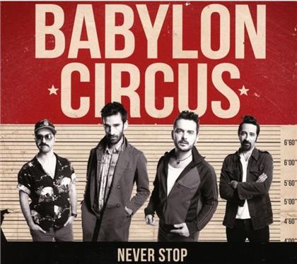 Babylon Circus - Never Stop (&Eacute;dition Limit&eacute;e)