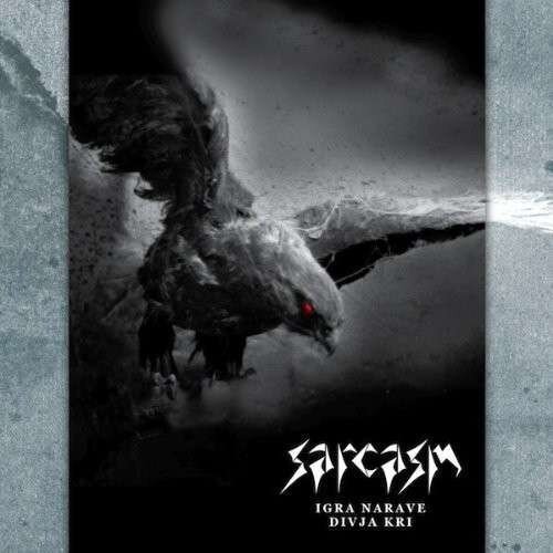 Sarcasm - Igra Narave + Divja Kri