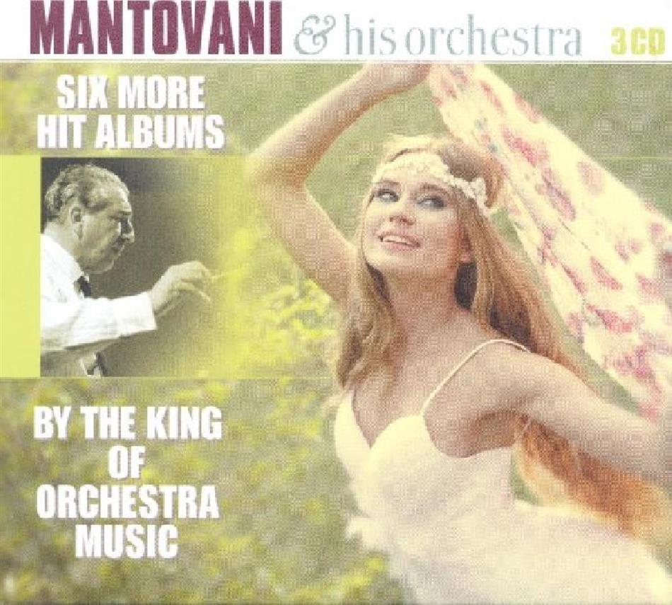 Mantovani & His Orchestra - Six More Hit Albums By The King Of Light Orchestra 3 CDs