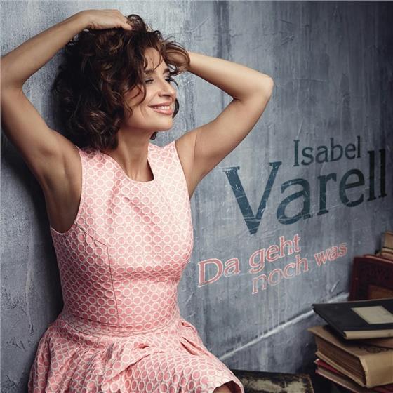Isabel Varell - Da Geht Noch Was