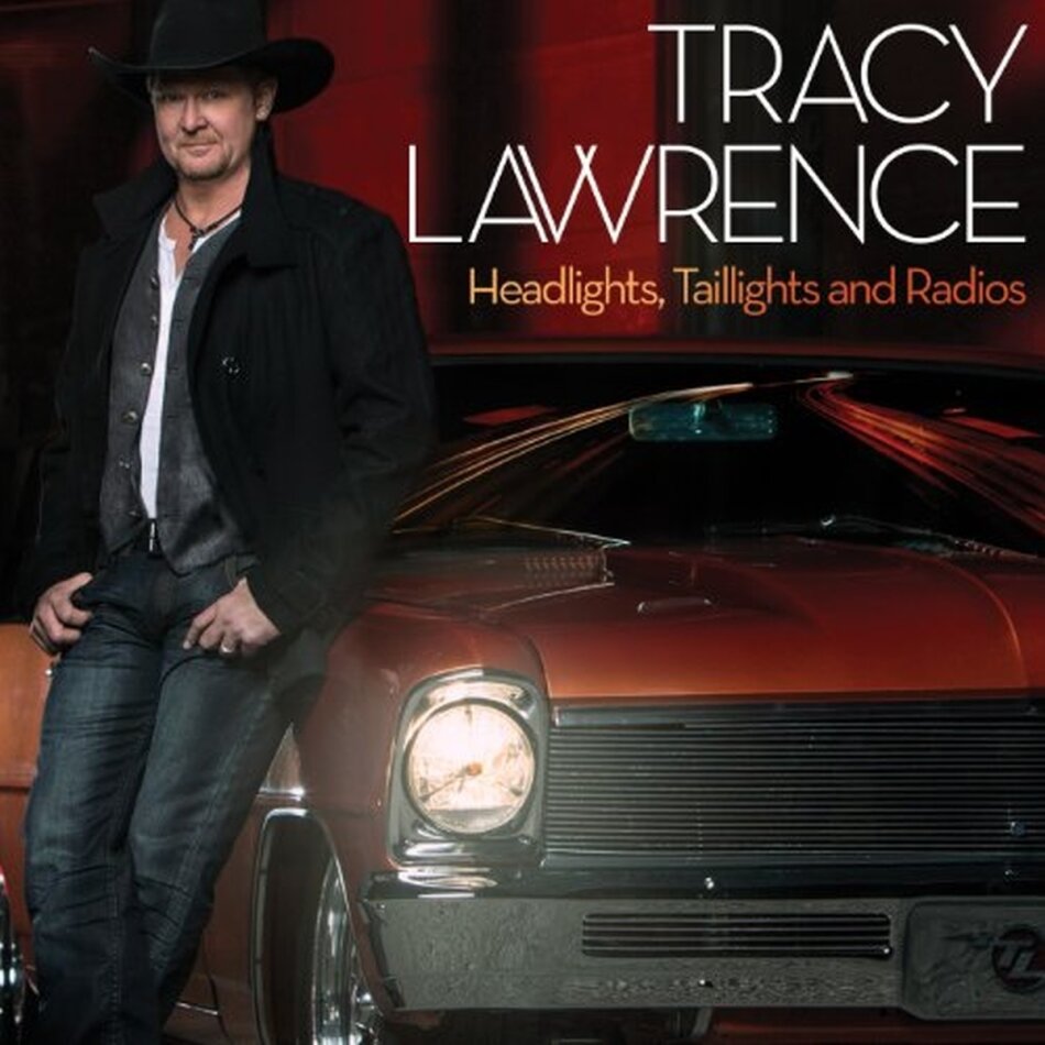 Tracy Lawrence - Headlights Taillights & Radios