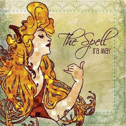 Ira May - The Spell