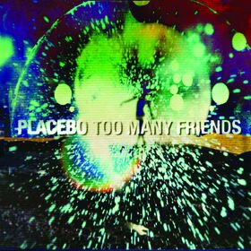 Placebo - Too Many Friends Digipack