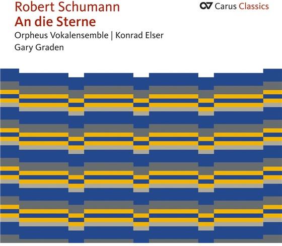 Orpheus Vokalensemble, Konrad Elser, Orpheus Vokalensemble, Robert Schumann (1810-1856) & Gary Graden - An Die Sterne